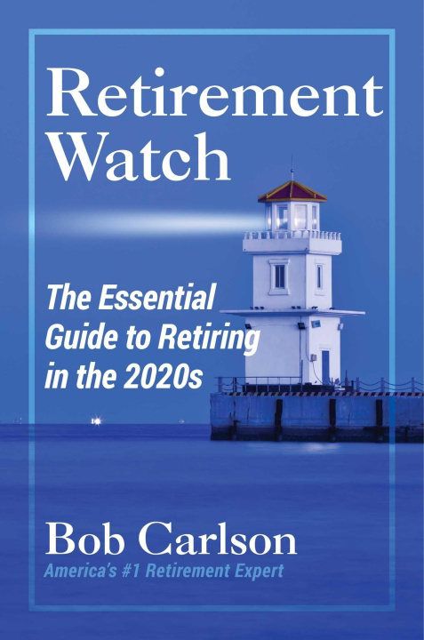 Boek Retirement Watch: The Essential Guide to Retiring in the 2020s Carlson