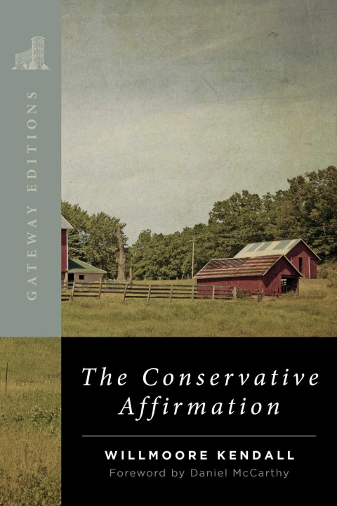 Book The Conservative Affirmation Daniel Mccarthy