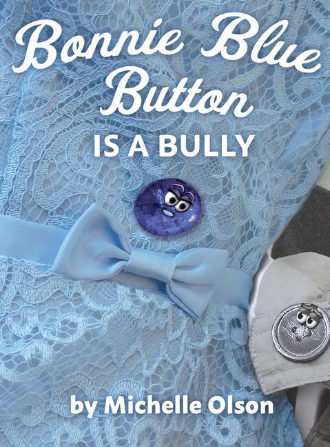 Book Bonnie Blue Button is a Bully Michelle Olson