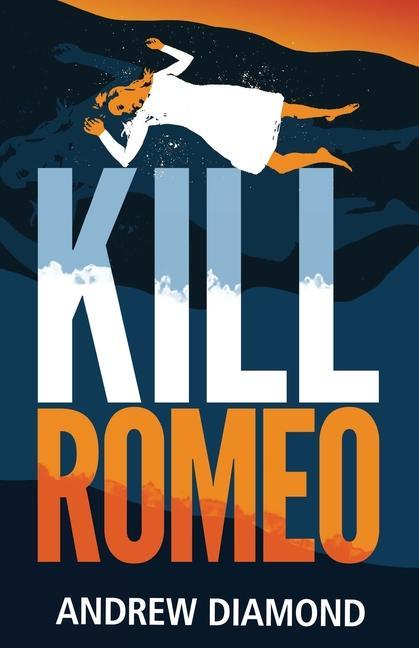 Knjiga Kill Romeo Andrew Diamond