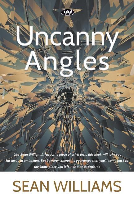 Knjiga Uncanny Angles Sean Williams