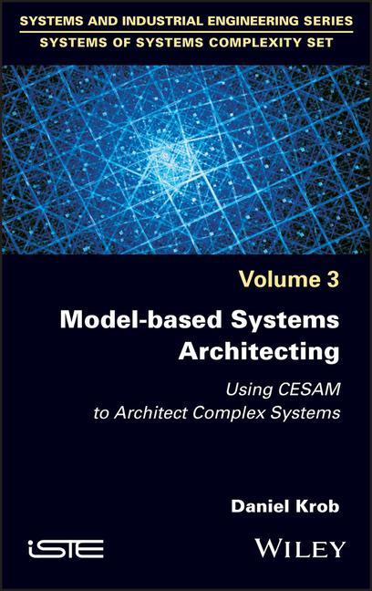 Knjiga Model-based Systems Architecting: Using CESAM to Architect Complex Systems Krob