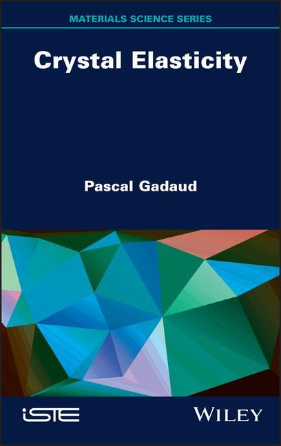 Knjiga Crystal Elasticity Pascal Gadaud