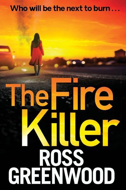 Knjiga Fire Killer Ross Greenwood