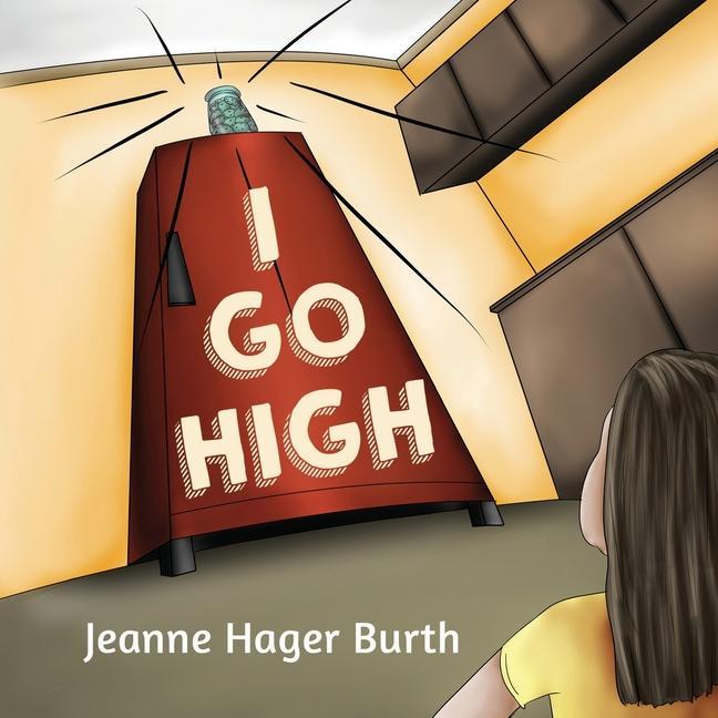 Knjiga I Go High Jeanne Hager Burth