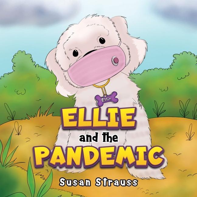 Knjiga Ellie and the Pandemic Susan Strauss