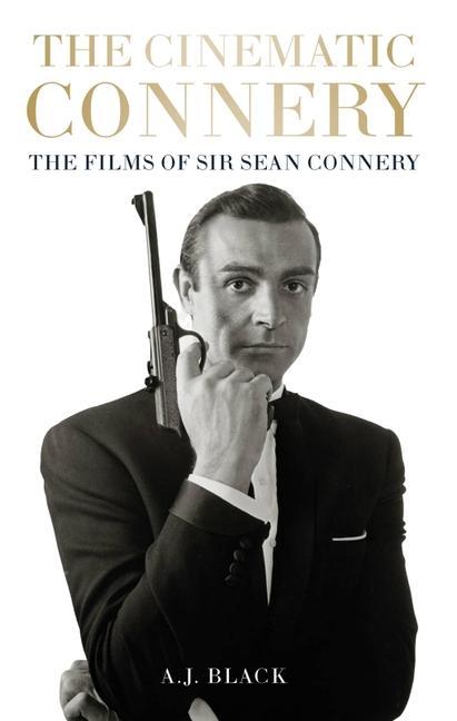 Könyv Cinematic Connery 