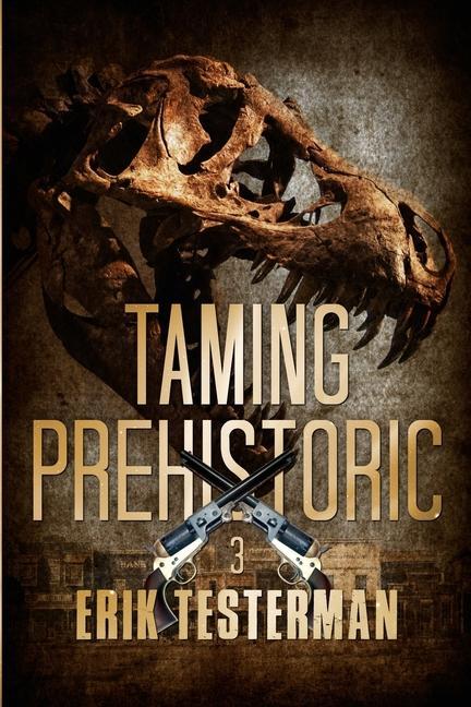 Buch Taming Prehistoric Erik Testerman