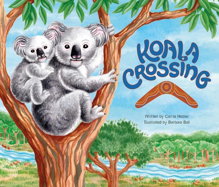 Kniha Koala Crossing Barbara Ball