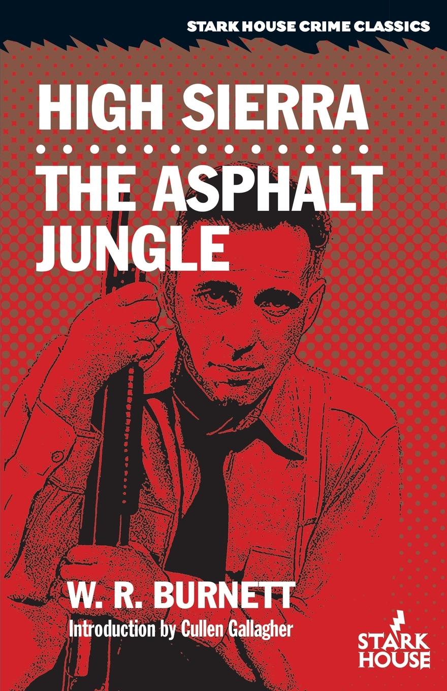 Könyv High Sierra / The Asphalt Jungle Cullen Gallagher