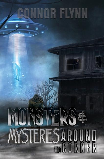 Knjiga Monsters and Mysteries Around the Corner Connor Flynn