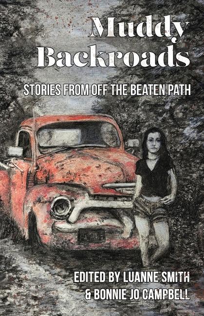 Kniha Muddy Backroads Bonnie Jo Campbell