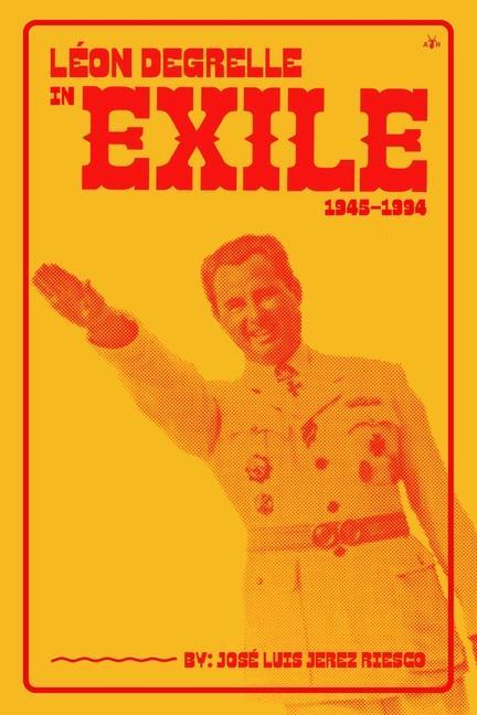 Könyv Leon Degrelle in Exile (1945-1994) 