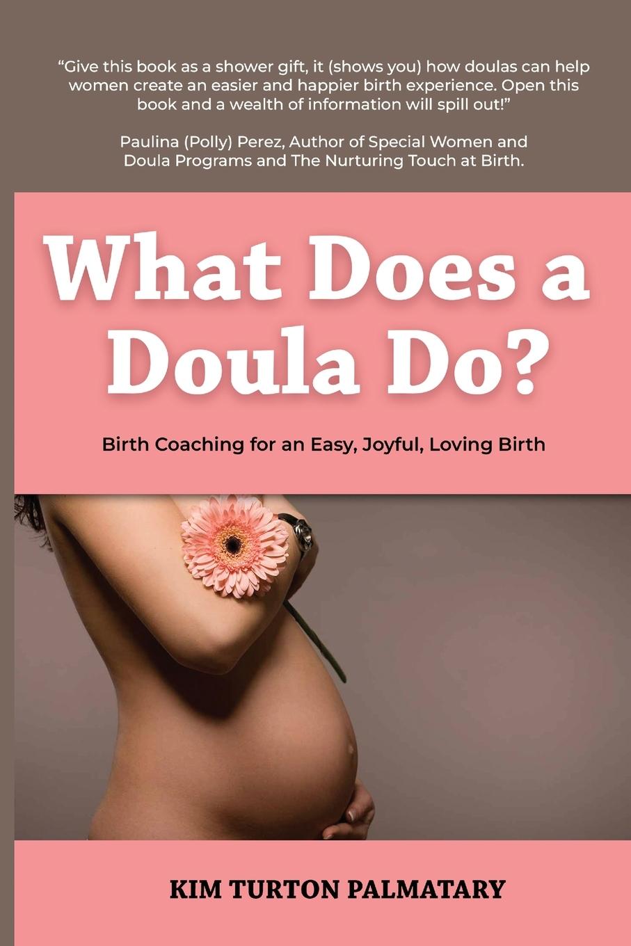 Knjiga What Does a Doula Do? Kim Turton Palmatary