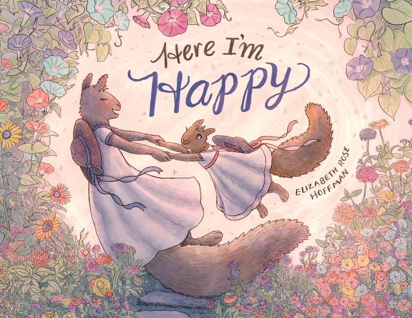 Book Here I'm Happy Elizabeth Rose Hoffman