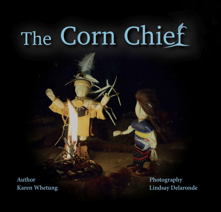 Kniha The Corn Chief Lindsay Delaronde