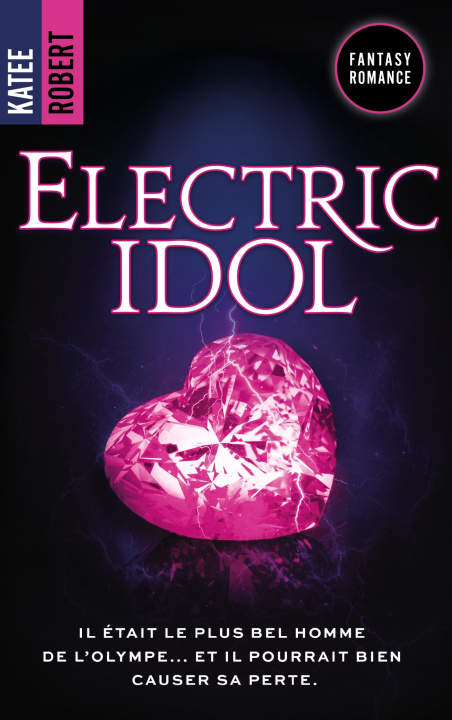 Carte Electric Idol - Dark Olympus, T2 (Edition Française) - une romance mythologique HOT Katee Robert