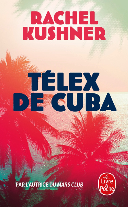 Buch Telex de Cuba Rachel Kushner