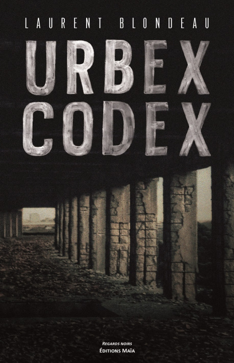 Kniha Urbex Codex Blondeau