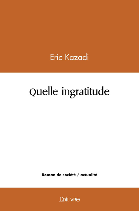 Knjiga Quelle ingratitude Eric Kazadi