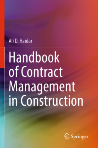 Kniha Handbook of Contract Management in Construction Ali D. Haidar