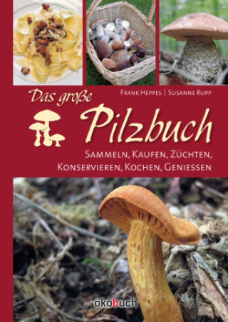 Carte Das große Pilzbuch Susanne Rupp