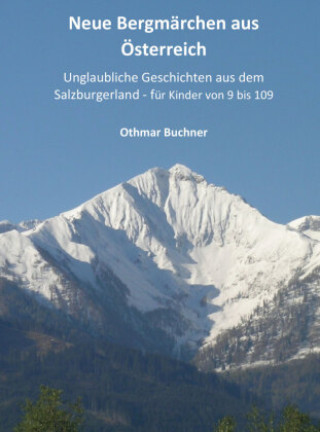 Knjiga Neue Bergmärchen aus Österreich Othmar Buchner