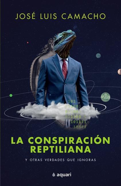 Kniha La Conspiración Reptiliana Y Otras Verdades Que Ignoras 