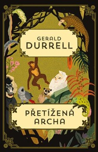 Kniha Přetížená archa Gerald Durrell
