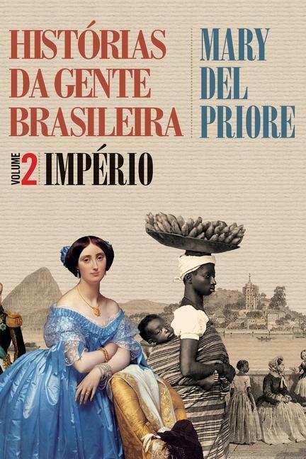 Book Historias da gente brasileira - Imperio - Vol. 2 