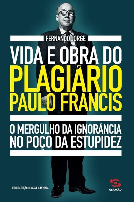 Kniha Vida e obra do plagiario Paulo Francis 