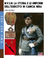Könyv M.V.S.N. La storia e le uniformi dell'esercito in camicia nera - Vol. 1 