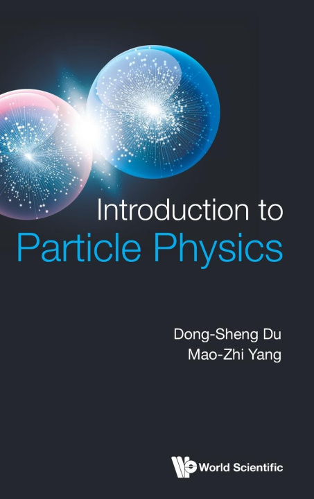 Kniha Introduction to Particle Physics Mao-Zhi Yang