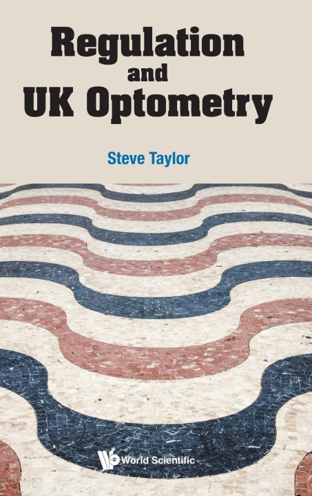 Book Regulation and UK Optometry TAYLOR STEVE