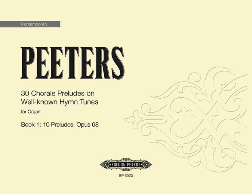 Carte 30 Chorale Preludes on Well-Known Hymn Tunes for Organ, Book 1: 10 Preludes Op. 68 