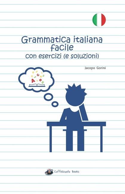 Книга Grammatica italiana facile con esercizi (e soluzioni): Edizione in bianco e nero 