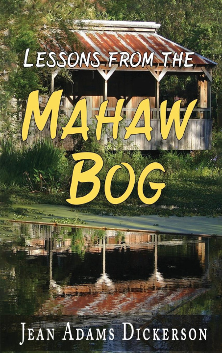 Knjiga Lessons From The Mahaw Bog Jean Adams Dickerson