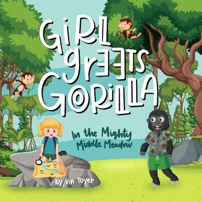 Könyv Girl Greets Gorilla 