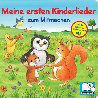 Kniha Meine ersten Kinderlieder zum Mitmachen - Liederbuch mit 6 Melodien - Soundbuch für Kinder ab 18 Monaten Phoenix International Publications Germany GmbH