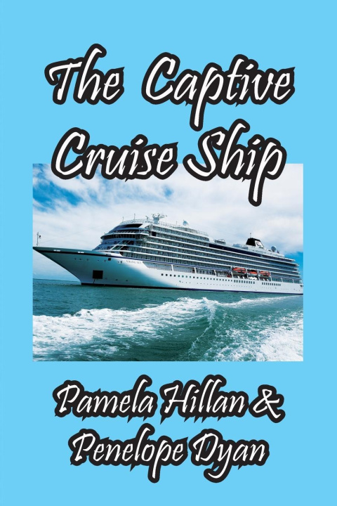 Knjiga Captive Cruise Ship Pamela Hillan