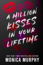 Könyv A Million Kisses in Your Lifetime Monica Murphy