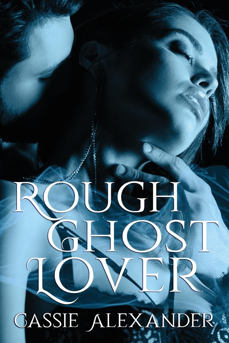 Knjiga Rough Ghost Lover Cassie Alexander