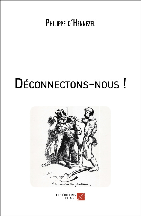 Knjiga Déconnectons-nous ! d'Hennezel