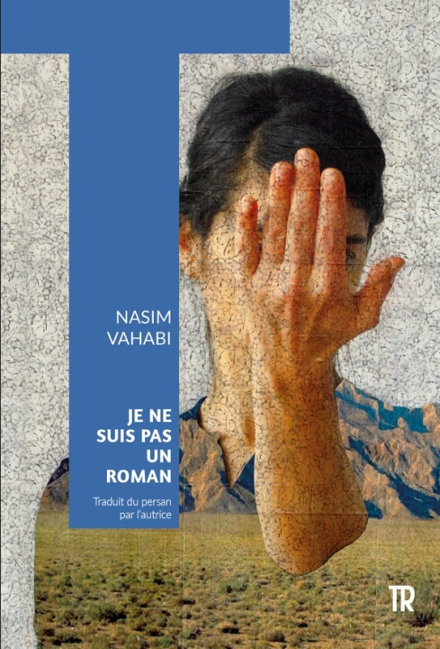 Carte Je ne suis pas un roman Nasim Vahabi
