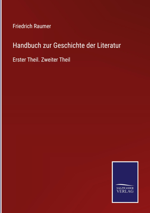 Knjiga Handbuch zur Geschichte der Literatur Friedrich Raumer