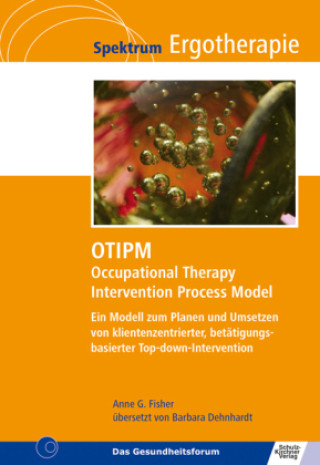 Carte OTIPM Occupational Therapy Intervention Process Model Anne G. Fisher
