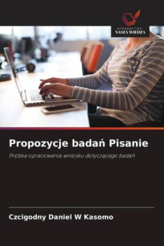 Boek Propozycje bada? Pisanie Czcigodny Daniel W Kasomo