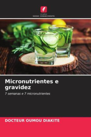 Knjiga Micronutrientes e gravidez Docteur Oumou DIAKITE