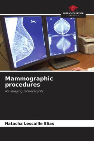 Knjiga Mammographic procedures Natacha Lescaille Elias