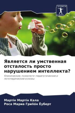 Boek Yawlqetsq li umstwennaq otstalost' prosto narusheniem intellekta? Rosa Maria Gri?ón Joubert
